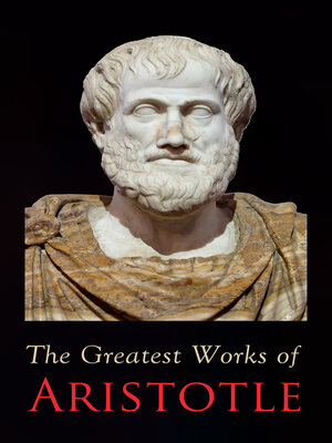cover image of The Greatest Works of Aristotle